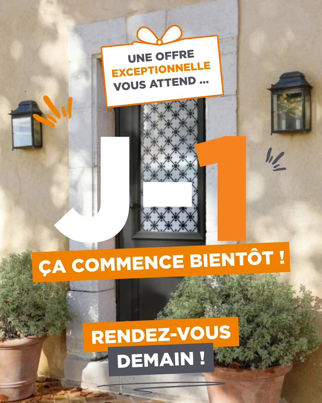 Publication Art des Fenêtres : « J-1, ça commence bientôt ! Rendez-vous demain ! » devant une porte d'entrée